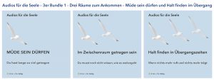 Audios für die Seele – Drei Räume zum Ankommen